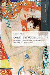 Corpi e linguaggi. Il legame figlia-madre nelle scrittrici italiane del Novecento