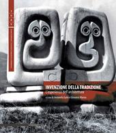 Invenzione della tradizione. L'esperienza dell'architettura. Ediz. multilingue