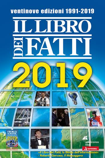 Il libro dei fatti 2019  - Libro Adnkronos Libri 2019 | Libraccio.it