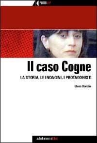 Il Caso Cogne - Elena Davolio - Libro Adnkronos Libri 2003 | Libraccio.it