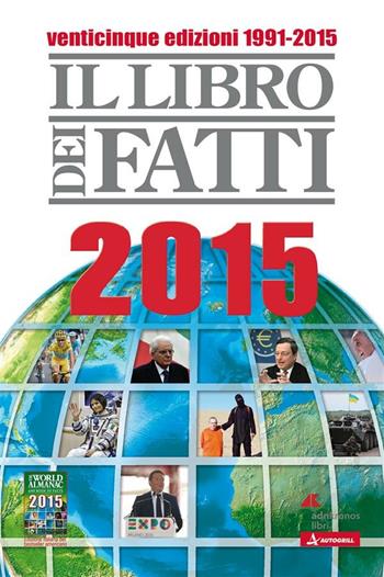 Il libro dei fatti 2015  - Libro Adnkronos Libri 2015 | Libraccio.it