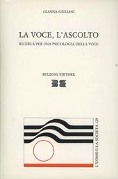 La voce. L'ascolto. Per una psicologia della voce