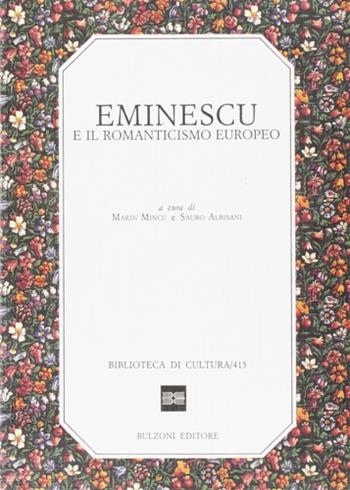 Eminescu e il romanticismo europeo  - Libro Bulzoni 1990, Biblioteca di cultura | Libraccio.it