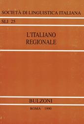 L' italiano regionale. Atti del 18º Congresso internazionale di studi (Padova, Vicenza, 14-16 settembre 1984)