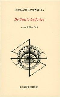 De Sancto Ludovico - Tommaso Campanella - Libro Bulzoni 1990, Collana minor. Testi di poesia e narrat. | Libraccio.it
