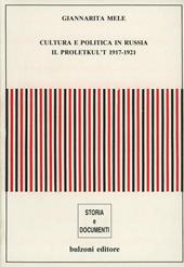 Cultura e politica in Russia. Il proletkul't 1917-1921