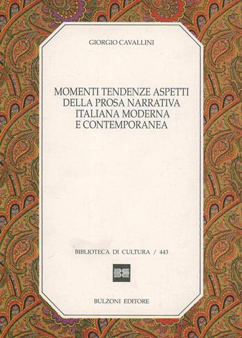 Momenti tendenze aspetti della prosa narrativa italiana moderna e contemporanea - Giorgio Cavallini - Libro Bulzoni 1992, Biblioteca di cultura | Libraccio.it