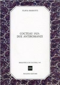 Cocteau 1923: due antiromanzi - Flavia Mariotti - Libro Bulzoni 1992, Biblioteca di cultura | Libraccio.it