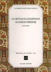 Gli spettacoli goldoniani di Giorgio Strehler (1947-1991)