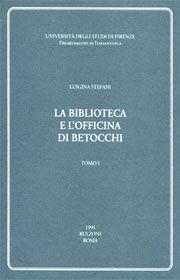 La biblioteca e l'Officina di Betocchi - Luigina Stefani - Libro Bulzoni 1994, Studi e testi.Serie di filol. e letterat. | Libraccio.it