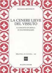 La cenere lieve del vissuto. Il concetto di critica in Walter Benjamin