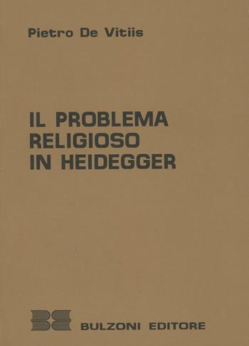 Il problema religioso in Heidegger - Pietro De Vitiis - Libro Bulzoni 1995, Univ. D'Annunzio Chieti-Ist. di filos.NS | Libraccio.it