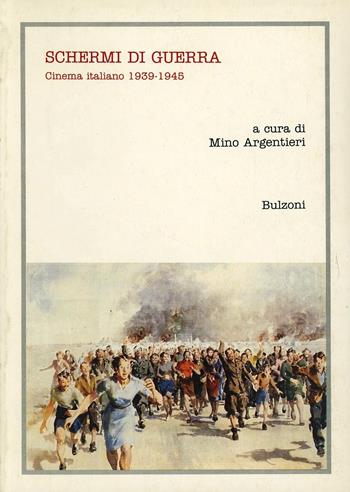 Schermi di guerra. Cinema italiano (1939-1945)  - Libro Bulzoni 1995, Cinema/Studio | Libraccio.it