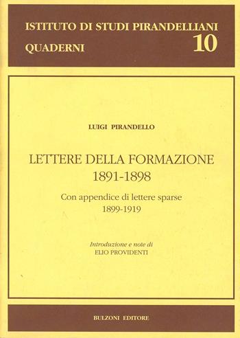 Lettere familiari giovanili. Vol. 3: Lettere della formazione (1891-1898). Con appendice di lettere sparse (1899-1919) - Luigi Pirandello - Libro Bulzoni 1996, Ist. studi pirandelliani. Quaderni | Libraccio.it