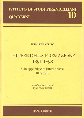 Lettere familiari giovanili. Vol. 3: Lettere della formazione (1891-1898). Con appendice di lettere sparse (1899-1919). - Luigi Pirandello - Libro Bulzoni 1996, Ist. studi pirandelliani. Quaderni | Libraccio.it