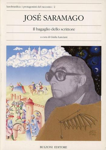 José Saramago. Il bagaglio dello scrittore  - Libro Bulzoni 1996, Lusobrasilica:i protagonisti del racconto | Libraccio.it