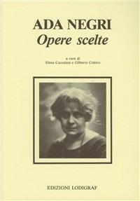 Opere scelte - Ada Negri - Libro Il Pomerio, Letteratura | Libraccio.it