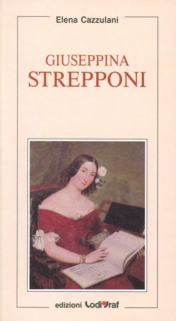 Giuseppina Strepponi - Elena Cazzulani - Libro Il Pomerio 1990, Arte | Libraccio.it