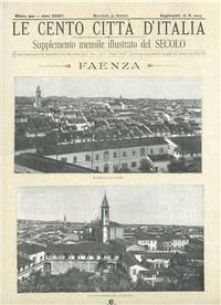 Cento città d'Italia. Cartelle. Regione Emilia Romagna: Faenza  - Libro Il Pomerio 1990 | Libraccio.it