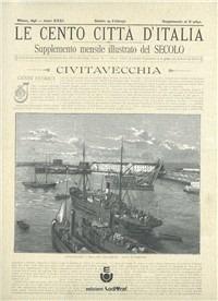 Cento città d'Italia. Cartelle. Regione Lazio: Civitavecchia  - Libro Il Pomerio 1990 | Libraccio.it