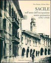 Sacile nell'anno dell'occupazione Austro-germanica 1917-1918