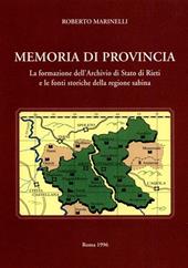 Memoria di provincia. La formazione dell'Archivio di Stato di Rieti e le fonti storiche della regione sabina
