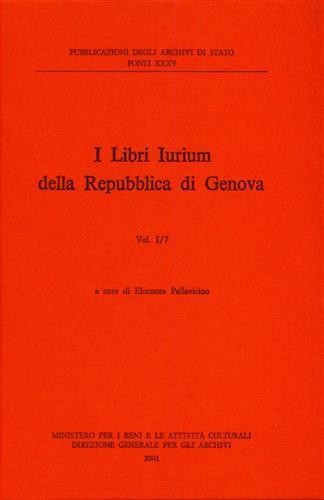 I libri iurium della Repubblica di Genova. Vol. 1\7  - Libro Ministero Beni Att. Culturali 2001, Fonti | Libraccio.it