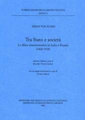 Tra Stato e società. Le elites amministrative in Italia e Prussia (1860-1918)