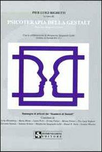Psicoterapia della Gestalt. Percorsi teorico-clinici - P. Luigi Righetti - Libro UPSEL Domeneghini 2005 | Libraccio.it