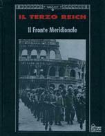 Il terzo Reich. Il fronte meridionale  - Libro Hobby & Work Publishing 1994, Il terzo Reich | Libraccio.it