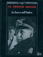 Il terzo Reich. La guerra nell'ombra  - Libro Hobby & Work Publishing 1993, Il terzo Reich | Libraccio.it