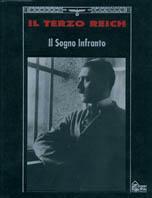 Il terzo Reich. Il sogno infranto  - Libro Hobby & Work Publishing 1993, Il terzo Reich | Libraccio.it