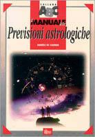Il manuale delle previsioni astrologiche - Danièle de Caumon - Libro Hobby & Work Publishing 1997, Collana ABC | Libraccio.it