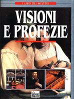 Visioni e profezie - Janet P. Cave, Laura Foreman - Libro Hobby & Work Publishing 1998, I libri dei misteri | Libraccio.it