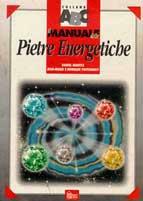 Il manuale delle pietre energetiche - Daniel Mantec - Libro Hobby & Work Publishing 1998, Collana ABC | Libraccio.it