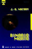 Binario morto. Noir - J. B. Macray - Libro Hobby & Work Publishing 1998, Giallo & nero | Libraccio.it