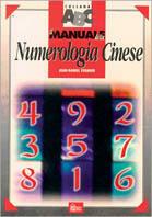 Il manuale della numerologia cinese