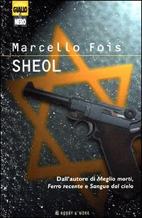 Sheol - Marcello Fois - Libro Hobby & Work Publishing 2001, Giallo & nero | Libraccio.it