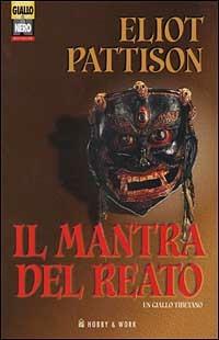 Il mantra del reato - Eliot Pattison - Libro Hobby & Work Publishing 2001, Giallo & nero | Libraccio.it