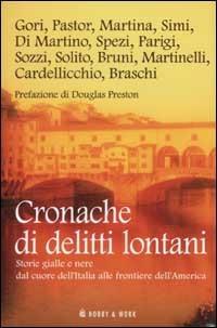 Cronache di delitti lontani  - Libro Hobby & Work Publishing 2002, Giallo & nero | Libraccio.it