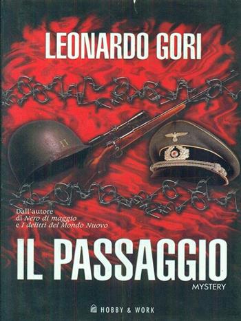 Il passaggio - Leonardo Gori - Libro Hobby & Work Publishing 2002, Giallo & nero | Libraccio.it