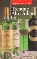 Trentino Alto Adige - Eva Zwahlen, Maurizio Stancanelli - Libro Hobby & Work Publishing 2003, I migliori vini d'Italia | Libraccio.it