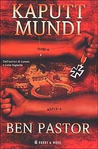 Kaputt mundi - Ben Pastor - Libro Hobby & Work Publishing 2003, Giallo & nero | Libraccio.it
