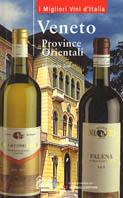 Veneto. Province orientali - Elisabetta Tosi - Libro Hobby & Work Publishing 2003, I migliori vini d'Italia | Libraccio.it