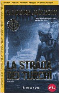 La strada dei turchi - Flemming Jarlskov - Libro Hobby & Work Publishing 2004, Mystery Pocket | Libraccio.it