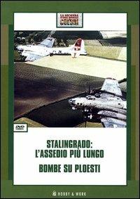 Stalingrado: l'assedio più lungo-Bombe su Ploesti. DVD  - Libro Hobby & Work Publishing 2004, La Seconda Guerra Mondiale a Colori | Libraccio.it