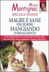 Magre e sane per sempre mangiando normalmente. Speciale donne