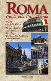 Roma. Guida alla città eterna. Con mappa