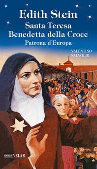 Edith Stein. Santa Teresa Benedetta della Croce. Patrona d'Europa - Valentino Salvoldi - Libro Velar 2007, Blu. Messaggeri d'amore | Libraccio.it