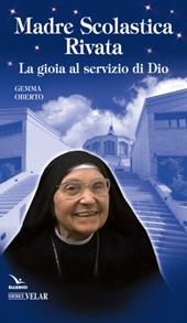 Matka Scholastyka Rivata. Radosc w sluzbie Bogu